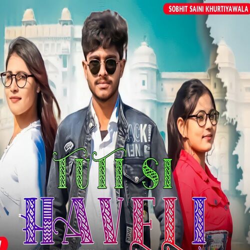Tuti Si Haveli Sobhit Saini Khurtiyawala MP3 Download
