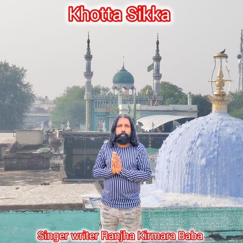 Khotta Sikka Ranjha Kirmara baba MP3 Download