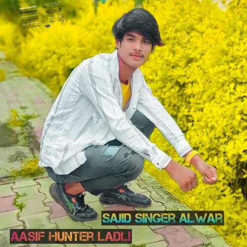 Aasif Hunter ladli Sajid Singer Alwar MP3 Download