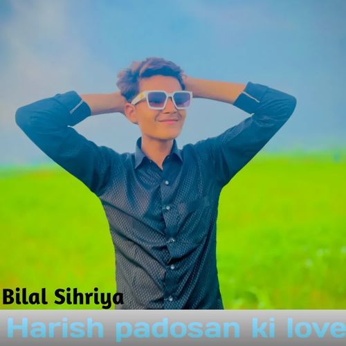 Harish Padosan Ki Love Bilal Sihriya MP3 Download