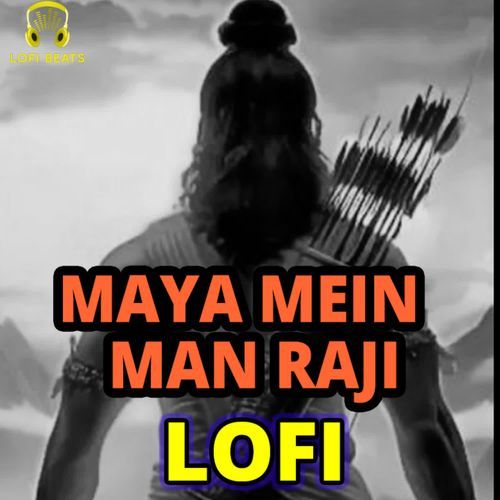 Maya mein Man Raji LoFi Bhakat Badan Ramniwas Sunariya MP3 Download