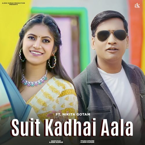 Suit Kadhai Aala Ajesh Kumar MP3 Download