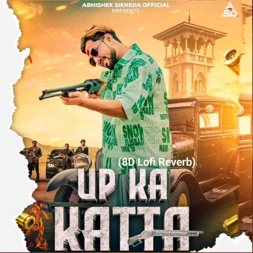 Up Ka Katta (8D Lofi Reverb) Abhishek Sikheda MP3 Download