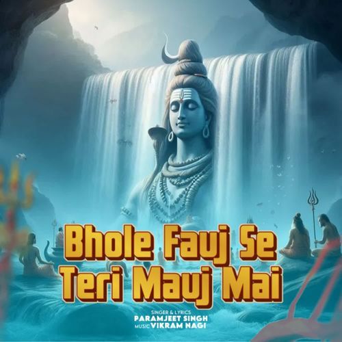 Bhole Fauj Se Teri Mauj Mai Paramjeet Singh MP3 Download