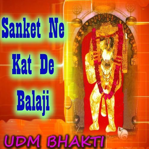 Sanket Ne Kat De Balaji UDM BHAKTI MP3 Download