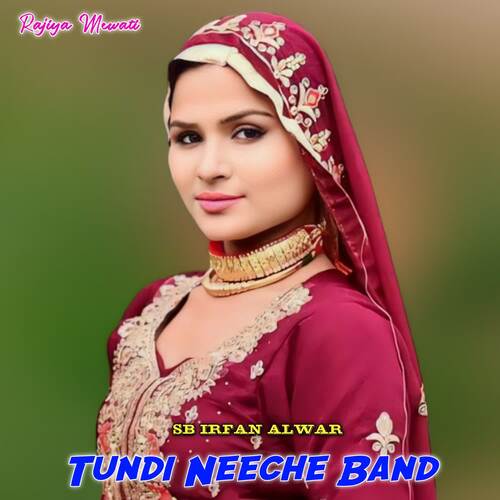 Tundi Neeche Band Rajiya Mewati MP3 Download