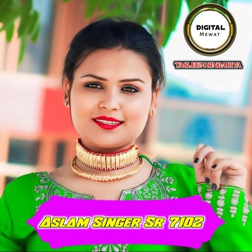 Aslam Singer Sr 7102 Tasleem Singariya MP3 Download
