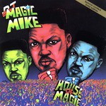 DJ Magic Mike Songs MP3 Download