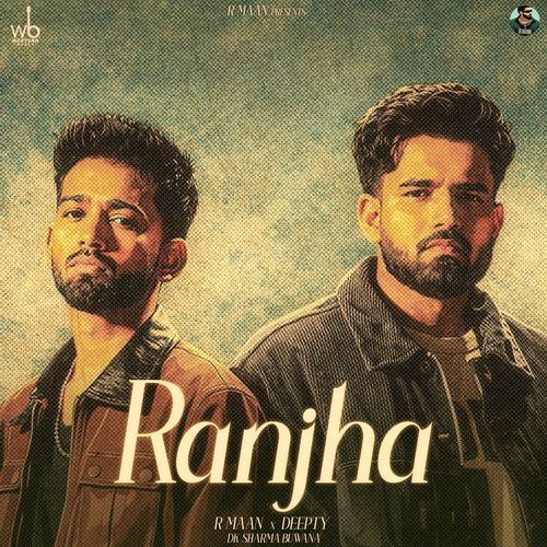 Ranjha R Maan MP3 Download