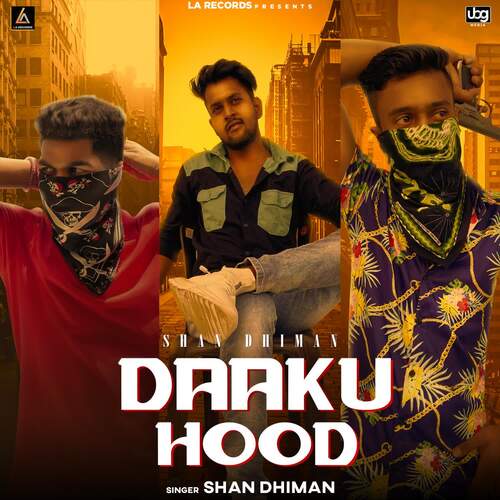 Dakku Hood Shan Dhiman MP3 Download