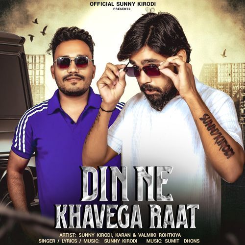 Din Ne Khavega Raat Sunny Kirodi MP3 Download