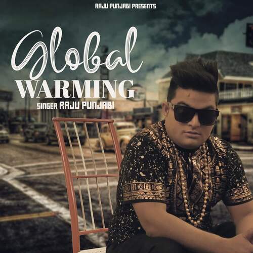 Global Warming Raju Punjabi MP3 Download