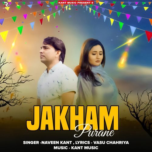 Jakham Puraane Naveen Kant MP3 Download