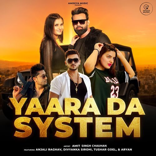 Yaara Da System (feat. Amit Singh Chauhan) Anjali Raghav MP3 Download