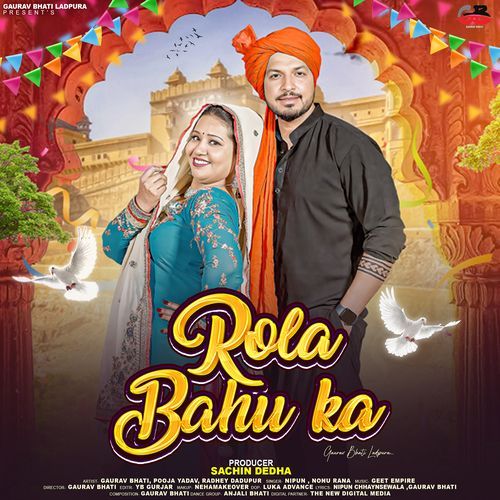 Rola Bahu Ka (feat. Gaurav Bhati,Pooja Yadav) Nonu Rana MP3 Download