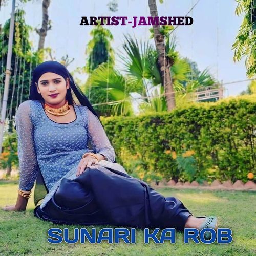 SUNARI KA ROB Jamshed MP3 Download