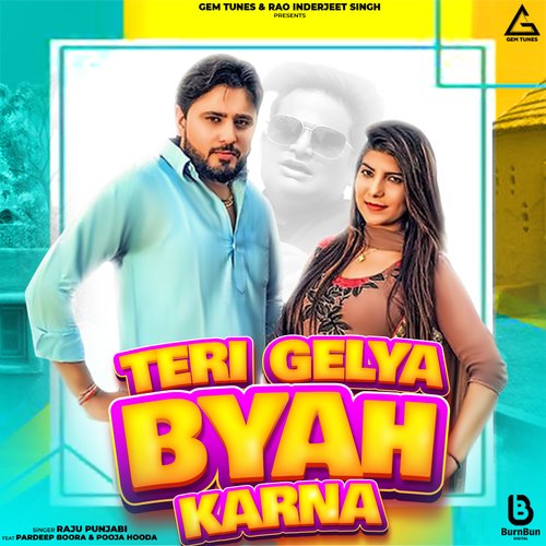 Teri Gelya Byah Karna Raju Punjabi MP3 Download