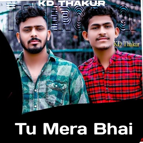 Tu Mera Bhai Kd Thakur MP3 Download