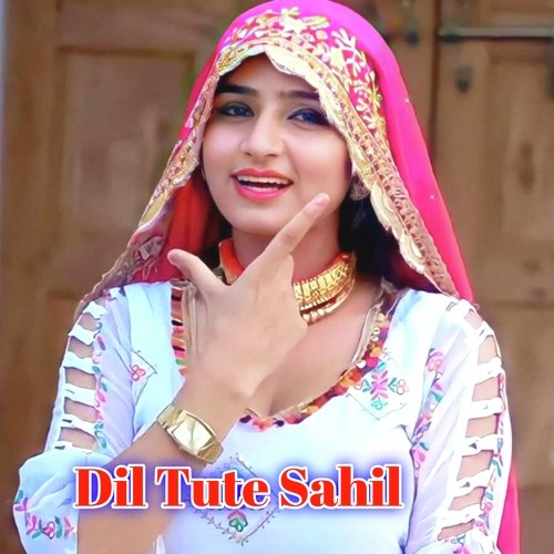 Dil Tute Sahil Sahil Sayar Sakras MP3 Download