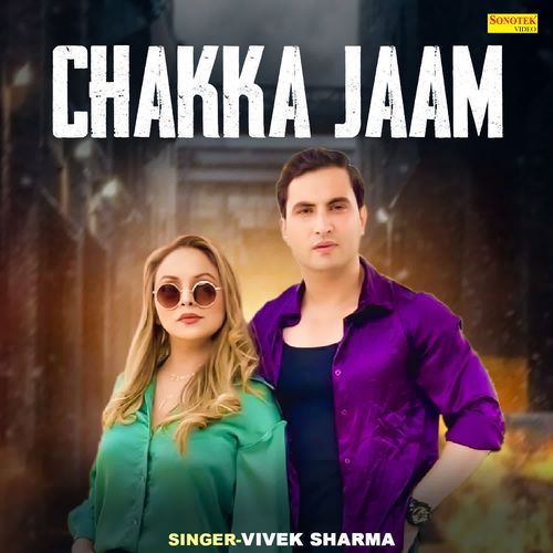 Chakka Jaam Vivek Sharma MP3 Download