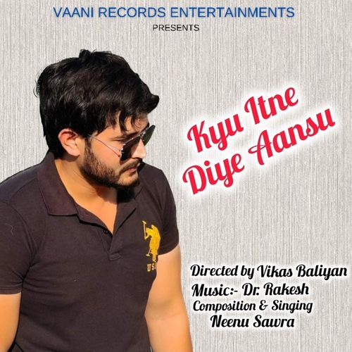 Kyu Itne Diye Aansu Neenu sawra MP3 Download