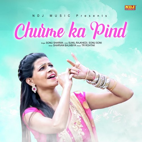 Churme Ka Pind Sonu Sharma MP3 Download