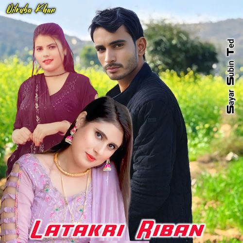 Latakri Riban Dilruba Khan MP3 Download