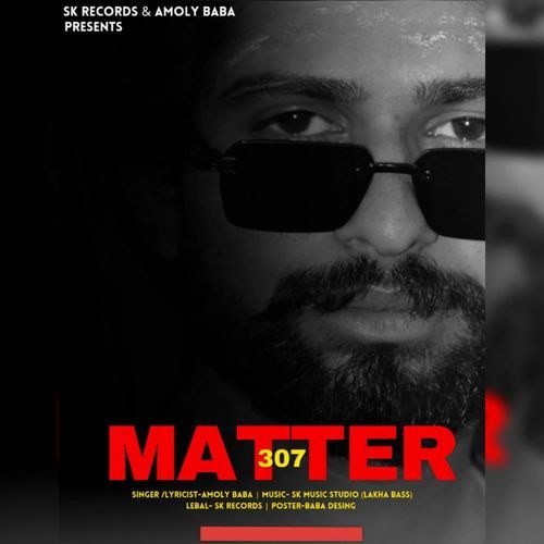 Matter 307 Amoly BaBa MP3 Download