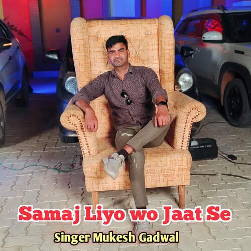 Samaj Liyo wo Jaat Se Mukesh Gadwal MP3 Download