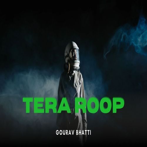 Tera Roop Gourav Bhatti MP3 Download