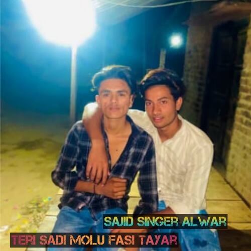 Teri Sadi Molu Fasi Tayar Sajid Singer Alwar MP3 Download