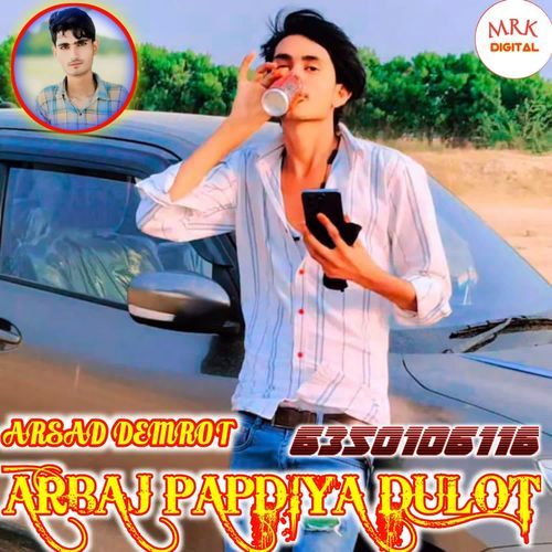 ARBAJ PAPDIYA DULOT ARSAD DEMROT 008 MP3 Download