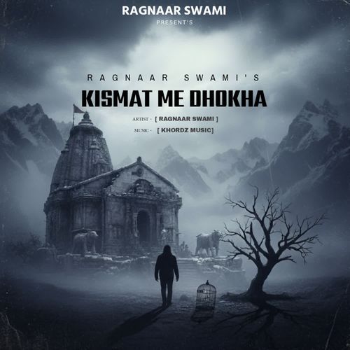 Kismat Me Dhokha Ragnaar Swami MP3 Download