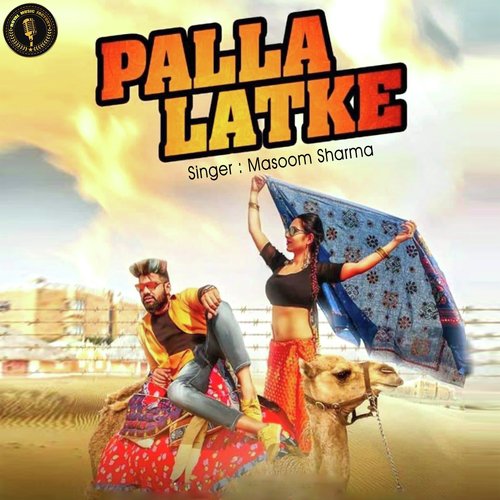 Palla Latke Masoom Sharma MP3 Download