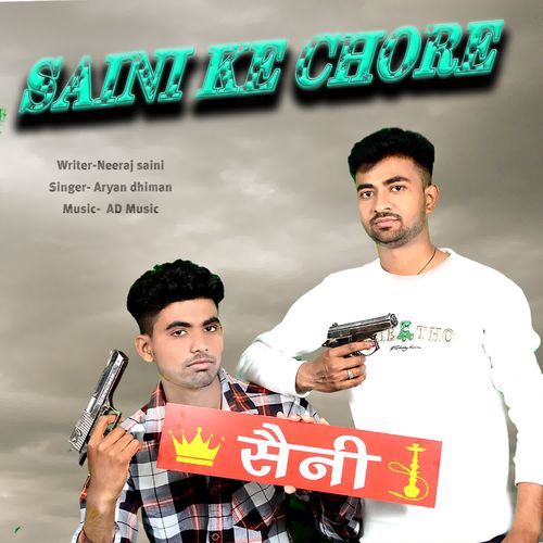 Saini Ke Chore Aryan Dhiman MP3 Download