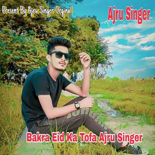 Bakra Eid Ka Tofa Ajru Singer Ajru Singer MP3 Download