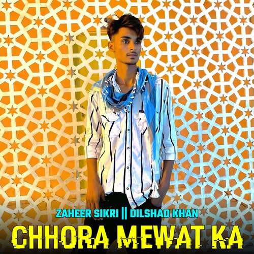 Chhora Mewat Ka Dilshad Khan MP3 Download