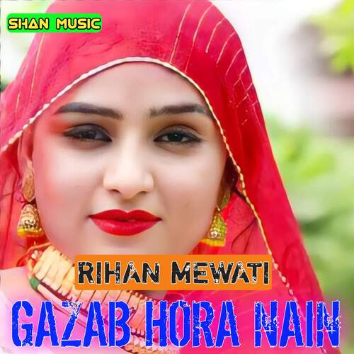 Gazab Hora Nain Rihan Mewati MP3 Download