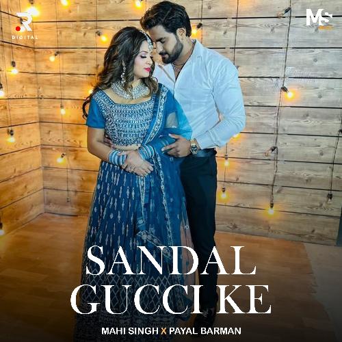Sandal Gucci Ke Mahi Singh MP3 Download