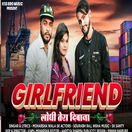 Girlfriend Moharsha Wala Sk MP3 Download