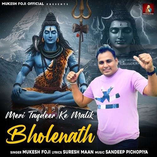 Meri Taqdeer Ke Malik Bholenath Mukesh Foji MP3 Download