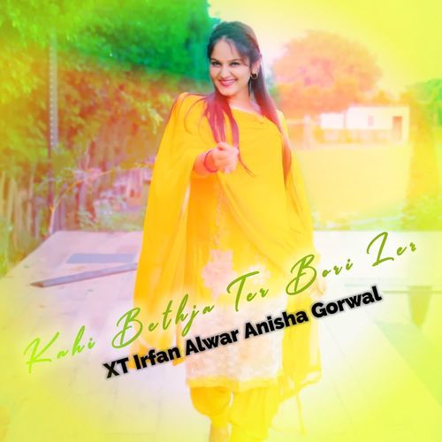 Kahi Bethja Ter Bori Ler Anisha Gorwal MP3 Download