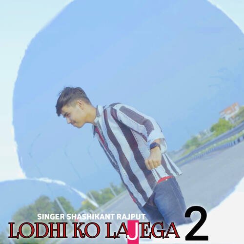 Lodhi ko lajega 2 Shashikant Rajput MP3 Download