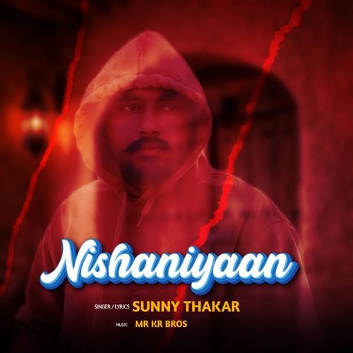 Nishaniyaan Sunny Thakar MP3 Download