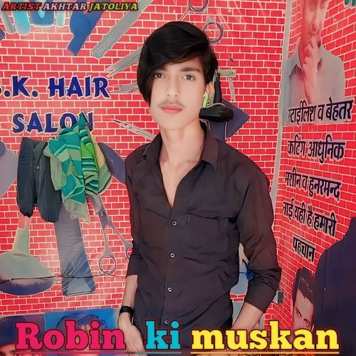Robin Ki Muskan Akhtar Jatoliya MP3 Download