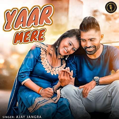 Yaar Mere Ajay Jangra MP3 Download