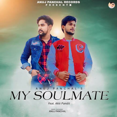 My Soulmate Anuj Panchal MP3 Download