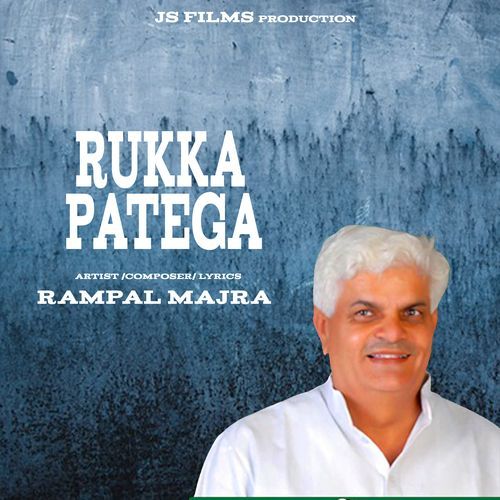 Rukka Patega Rampal Majra MP3 Download