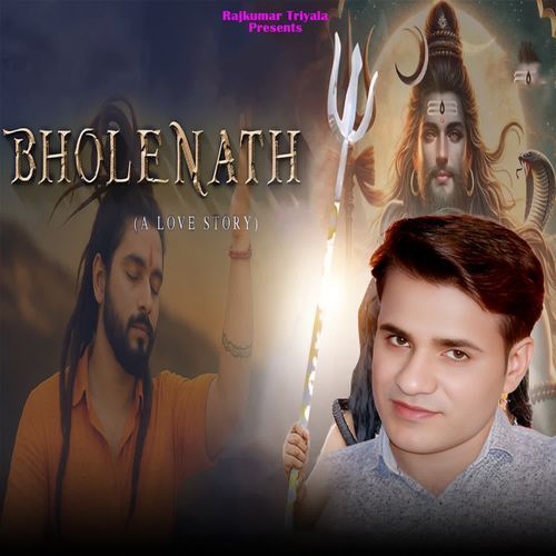 Bholenath A Love Story Rajkumar Triyala MP3 Download