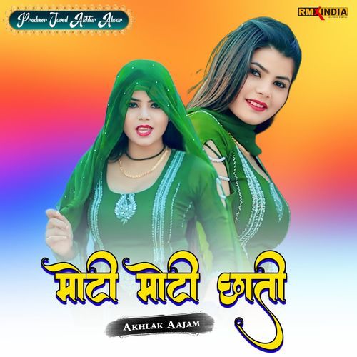 Moti Moti Chatti Akhlak Aajam MP3 Download